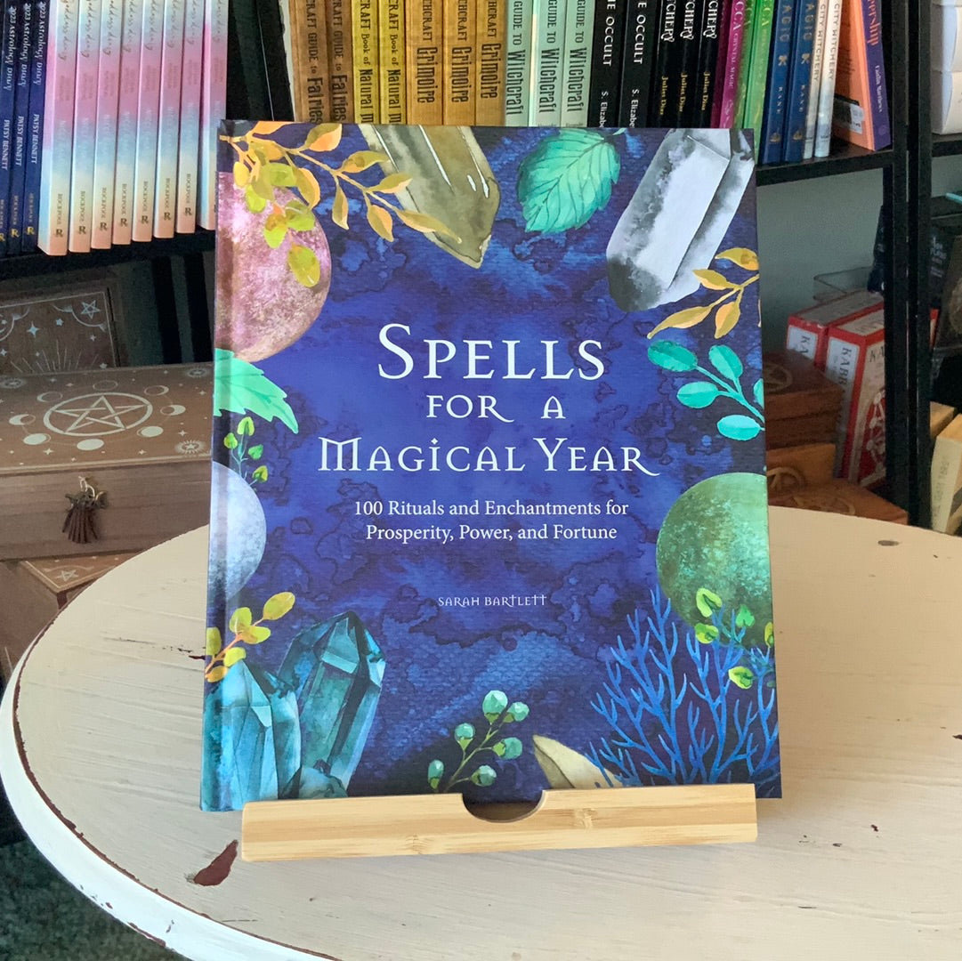 Spells for a Magical Year: 100 Rituals and Enchantments for Prosperity, Power, and Fortune