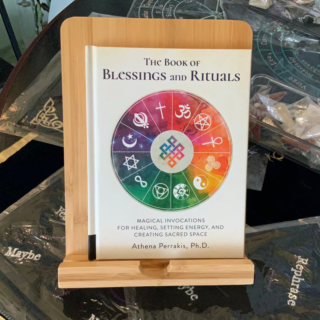 Book of Blessings and Rituals, The: Magical Invocations for Healing, Setting Energy, and Creating Sacred Space